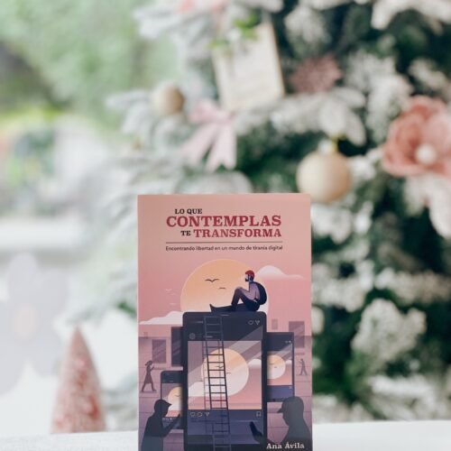 Lo que contemplas te transforma: Encuentra libertad en un mundo de tiranía digital