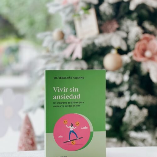 Vivir sin ansiedad: Un programa de 33 días para mejorar la calidad de vida