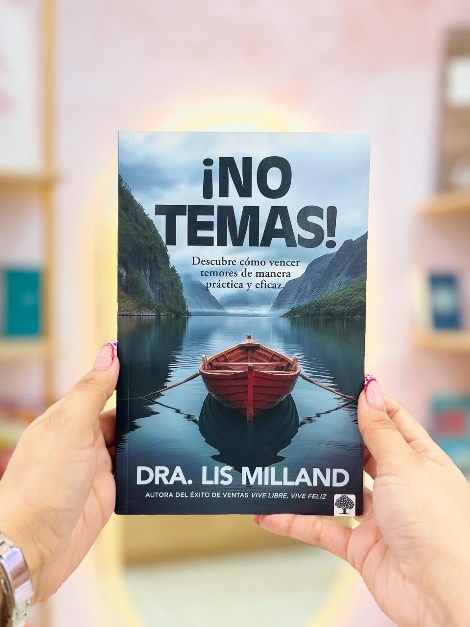 No temas!: Descubre cómo vencer temores de manera práctica y eficaz