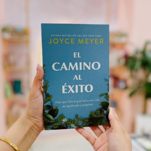 El camino al éxito: Deja que Dios te guíe hacia una vida de significado y propósito