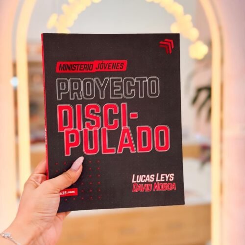 Proyecto Discipulado – Ministerio de Jóvenes (Spanish Edition)