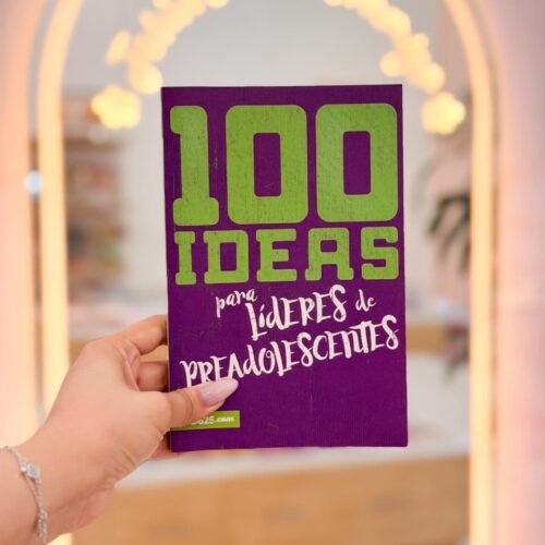 100 ideas para líderes de preadolecentes