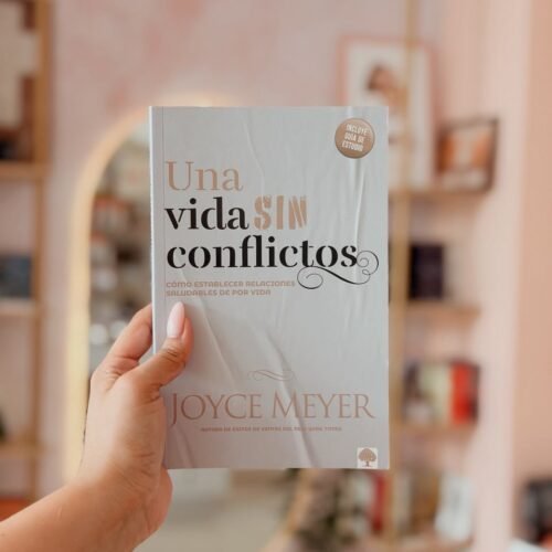 Una vida sin conflictos: Cómo establecer relaciones saludables de por vida (Spanish Edition)