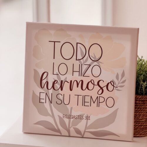 Cuadro canva | Todo lo Hizo Hermoso