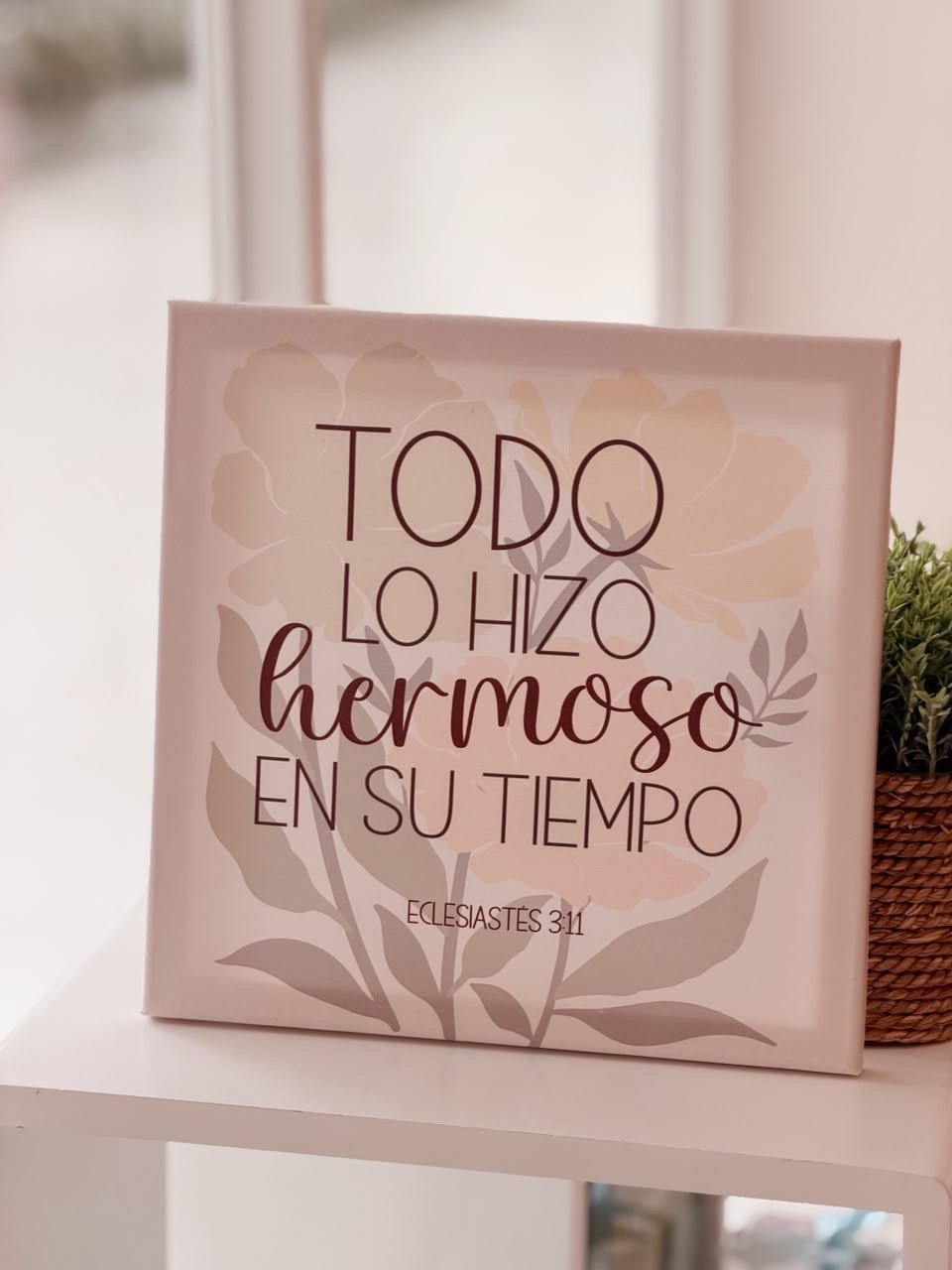 Cuadro canva | Todo lo Hizo Hermoso